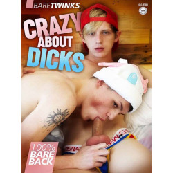 Crazy About Dicks DVD (Bare Twinks) (24517D)